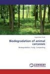 Biodegradation of animal carcasses