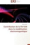 Contribution de la FD-TLM dans la modélisation électromagnétique