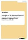 Fluggastrechte bei Leistungsstörungen des Luftbeförderungsvertrages nach nationalem, europäischem und internationalem Recht