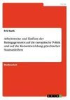 Arbeitsweise und Einfluss der Ratingagenturen auf die europäische Politik und auf die Kursentwicklung griechischer Staatsanleihen