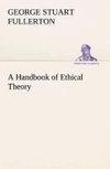 A Handbook of Ethical Theory