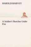 A Soldier's Sketches Under Fire