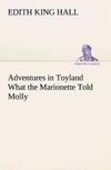 Adventures in Toyland What the Marionette Told Molly