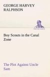 Boy Scouts in the Canal Zone The Plot Against Uncle Sam