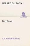 Grey Town An Australian Story