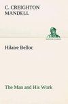 Hilaire Belloc The Man and His Work