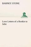 Love Letters of a Rookie to Julie