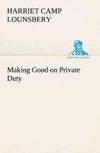 Making Good on Private Duty