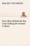 Navy Boys Behind the Big Guns Sinking the German U-Boats