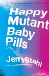 HAPPY MUTANT BABY PILLS     PB