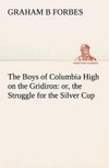 The Boys of Columbia High on the Gridiron : or, the Struggle for the Silver Cup