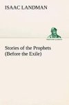 Stories of the Prophets (Before the Exile)