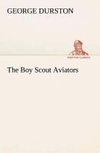 The Boy Scout Aviators