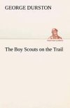 The Boy Scouts on the Trail