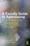 Brunt, B: A Faculty Guide to Addressing Disruptive and Dange