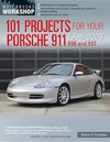 101 Projects for Your Porsche 911 996 and 997 1998-2008