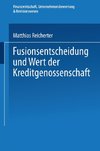 Fusionsentscheidung und Wert der Kreditgenossenschaft