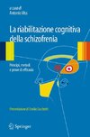 La riabilitazione cognitiva della schizofrenia