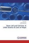 Stem cell and Cell line: A Little Science & Lots of Hope