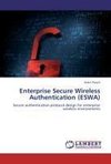 Enterprise Secure Wireless Authentication (ESWA)