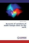 Accounts of variations of stable isotope ratios on the earth