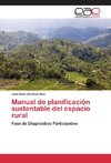 Manual de planificación sustentable del espacio rural