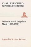 With the Naval Brigade in Natal (1899-1900) Journal of Active Service