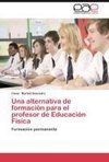 Una alternativa de formación para el profesor de Educación Física