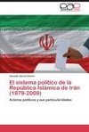 El sistema político de la República Islámica de Irán (1979-2009)