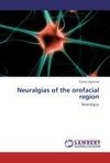 Neuralgias of the orofacial region