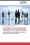 La mujer y el mercado de trabajo en la región Callao