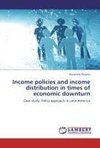 Income policies and income distribution in times of economic downturn