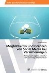 Möglichkeiten und Grenzen von Social Media bei Versicherungen