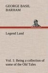 Legend Land, Vol. 1 Being a collection of some of the Old Tales told in those Western Parts of Britain served by The Great Western Railway.