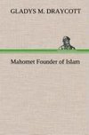 Mahomet Founder of Islam