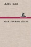 Mystics and Saints of Islam