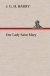 Our Lady Saint Mary