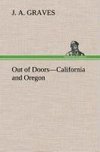 Out of Doors-California and Oregon