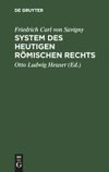 Friedrich Karl von Savigny: System des heutigen römischen Rechts. Band 1