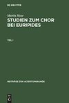 Martin Hose: Studien zum Chor bei Euripides. Teil 1