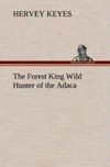 The Forest King Wild Hunter of the Adaca