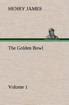 The Golden Bowl - Volume 1