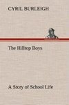 The Hilltop Boys A Story of School Life