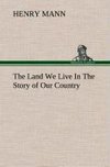 The Land We Live In The Story of Our Country