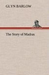 The Story of Madras