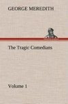 The Tragic Comedians - Volume 1