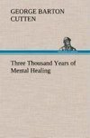 Three Thousand Years of Mental Healing