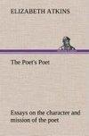 The Poet's Poet : essays on the character and mission of the poet as interpreted in English verse of the last one hundred and fifty years