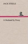 A Husband by Proxy