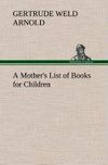 A Mother's List of Books for Children